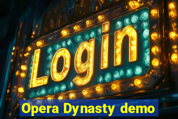 Opera Dynasty demo